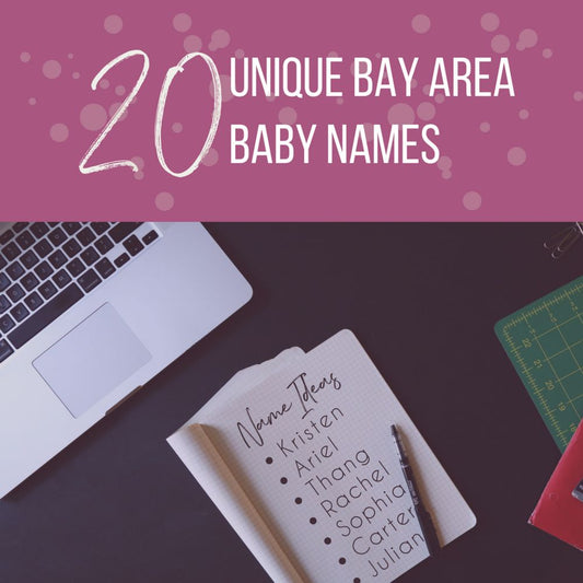 20 Unique Bay Area Baby Names