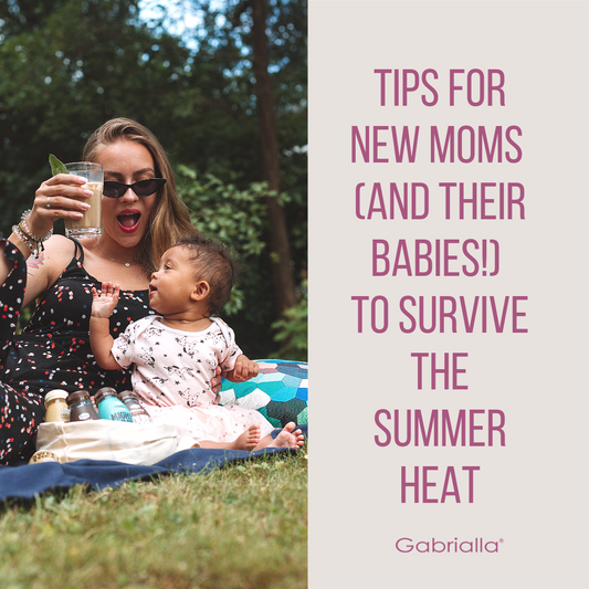 Tips for New Moms (And Their Babies!) to Survive the Summer Heat
